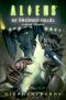 [Aliens / Predator / Prometheus 01] • Az őrjöngő halál